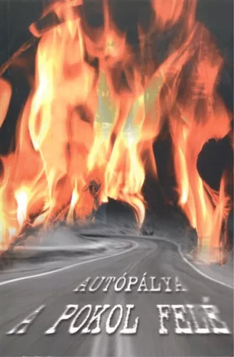 AUTÓPÁLYA A POKOL FELÉ