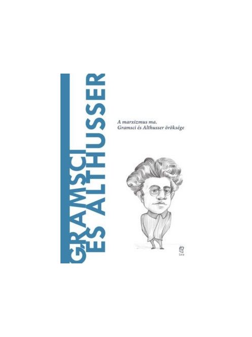 Gramsci és Althusser - A világ filozófusai 40.