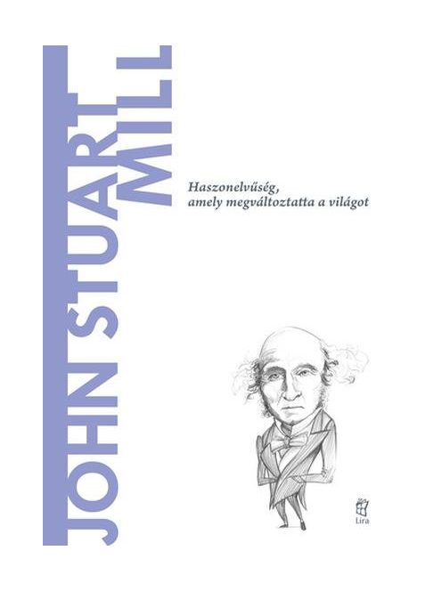 John Stuart Mill - A világ filozófusai 36.