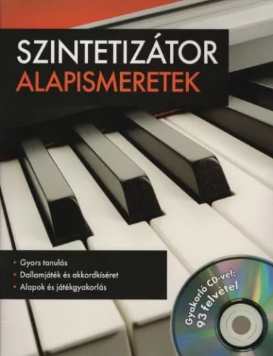 Szintetizátor alapismeretek - Gyakorló CD-vel: 93 felvétel - 0