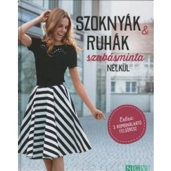 Szoknyák & ruhák szabásminta nélkül