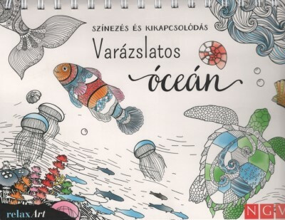 Varázslatos óceán - Színezés és kikapcsolódás - Kreativitás  témájú könyvek és olvasmányok
