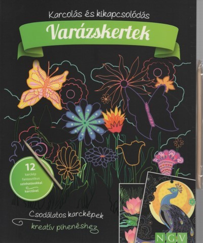 Varázskertek - Karcolás és kikapcsolódás - 12 karckép fantasztikus színhatásokkal, karctűvel - Kreativitás  témájú könyvek és olvasmányok