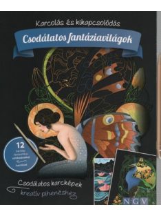   Csodálatos fantáziavilágok - Karcolás és kikapcsolódás - 12 karckép fantasztikus színhatásokkal, karctűvel