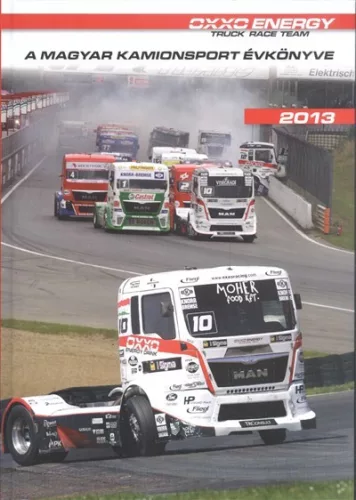 A MAGYAR KAMIONSPORT ÉVKÖNYVE 2013. - Technikai  témájú könyvek és olvasmányok