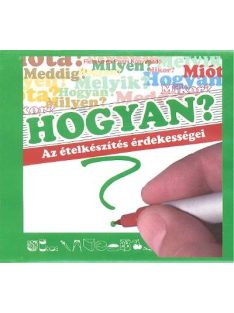 HOGYAN? /AZ ÉTELKÉSZÍTÉS ÉRDEKESSÉGEI /HANGOSKÖNYV