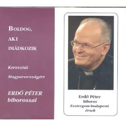   BOLDOG, AKI IMÁDKOZIK /KERESZTÚT MAGYARORSZÁGÉRT /HANGOSKÖNYV
