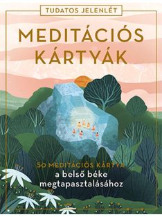   Meditációs kártyák - 50 meditációs kártya a belső béke megtapasztalásához (Tudatos jelenlét)