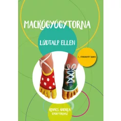 Mackógyógytorna: Lúdtalp ellen (3. kiadás) - Fitnesz, torna egészségtudatos életmódhoz kapcsolódó könyvek