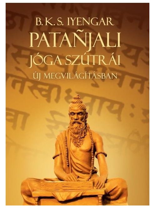 Patanjali Jóga szútrái új megvilágításban