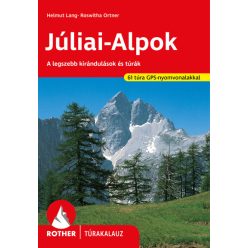 Júliai-Alpok - A legszebb kirándulások és túrák - Rother túrakalauz - Európa  témájú könyvek és olvasmányok
