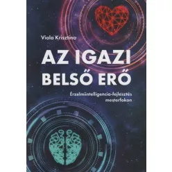 Az igazi belső erő - Pszichológia  témájú könyvek és olvasmányok