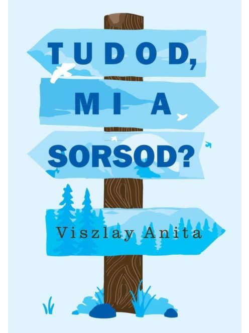 Tudod, mi a sorsod?