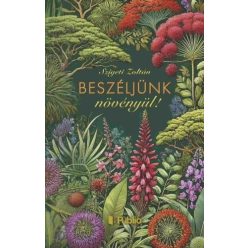 Beszéljünk növényül! - Biológia, élővilág természetgyógyászati és alternatív szemléletű könyvek