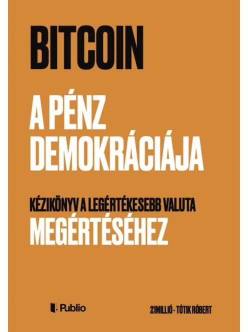 Bitcoin - A pénz demokráciája