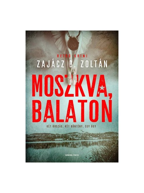 Moszkva, Balaton - Véres Balaton