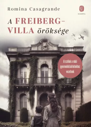 A Freiberg-villa öröksége - Történelmi regény  témájú könyvek és olvasmányok