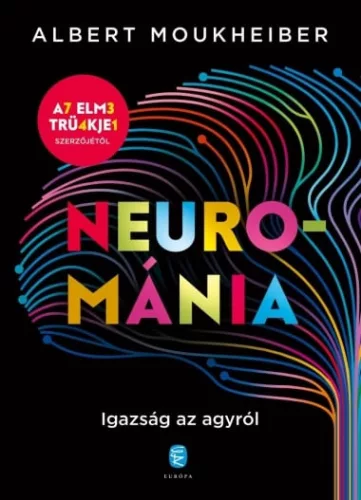 Neurománia - Igazság az agyról - Pszichológia  témájú könyvek és olvasmányok