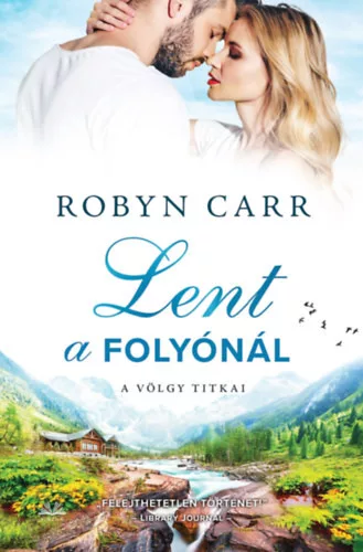 Lent a folyónál - Romantikus  témájú könyvek és olvasmányok