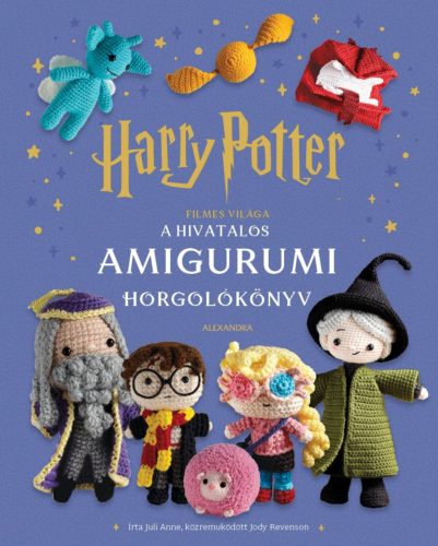Harry Potter filmes világa: A hivatalos amigurumi horgolókönyv - Kreativitás  témájú könyvek és olvasmányok