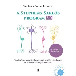 A Stephens-Sarlós-program 2.0 - Továbblépés megrekedt egészségi, tanulási, viselkedési és kommunikációs problémákból (át - Pszichológia  témájú könyvek és olvasmányok