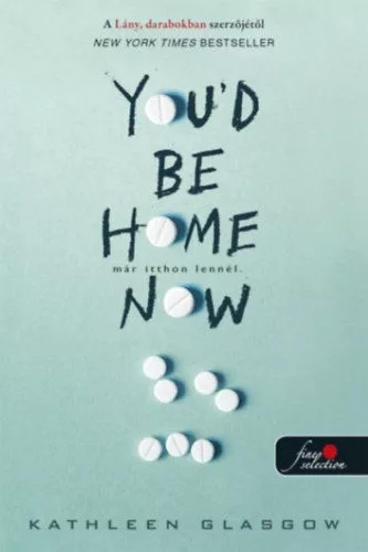 You'd Be Home Now - Már itthon lennél