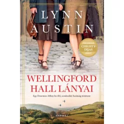   Wellingford Hall lányai - Egy Dowton Abbey-be illő, sorsfordító barátság története