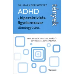 ADHD - A HIPERAKTIVITÁS-FIGYELEMZAVAR TÜNETEGYÜTTES - Pszichológia  témájú könyvek és olvasmányok