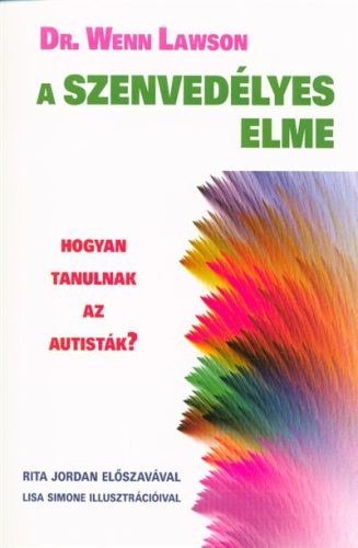 A szenvedélyes elme /Hogyan tanulnak az autisták? - Sajátos nevelést igénylő emberek  témájú könyvek és olvasmányok