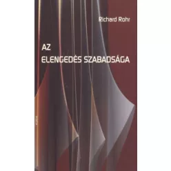 Az elengedés szabadsága - Pszichológia  témájú könyvek és olvasmányok