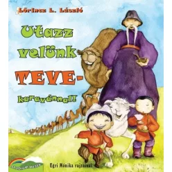 Utazz velünk tevekaravánnal! - Kalandregény  témájú könyvek és olvasmányok