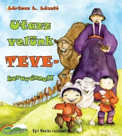Utazz velünk tevekaravánnal! - Kalandregény  témájú könyvek és olvasmányok