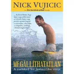Megállíthatatlan /A cselekvő hit fantasztikus ereje - Életrajz  témájú könyvek és olvasmányok