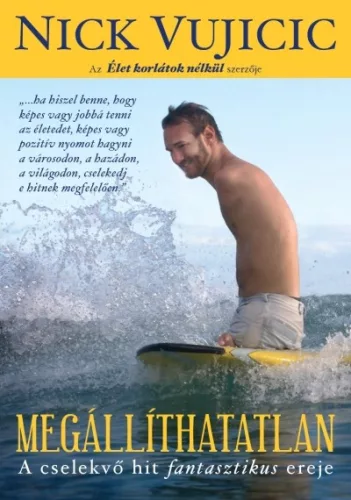 Megállíthatatlan /A cselekvő hit fantasztikus ereje - Életrajz  témájú könyvek és olvasmányok
