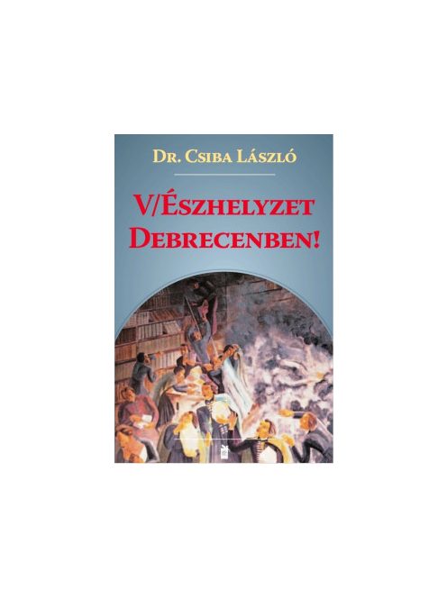 V/Észhelyzet Debrecenben