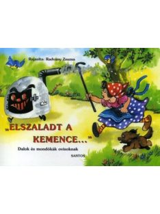   "Elszaladt a kemence ..." /Dalok és mondókák ovisoknak
