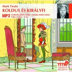 Koldus és királyfi /Mp3 hangos regény