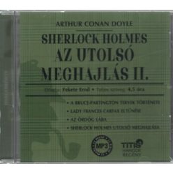 Sherlock Holmes: Az utolsó meghajlás II. - Hangoskönyv - Hangoskönyvek  témájú könyvek és olvasmányok