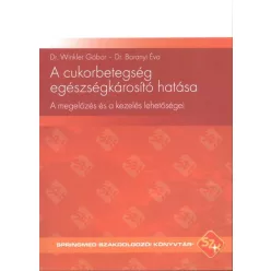   A cukorbetegség egészségkárosító hatása /A megelőzés és a kezelés lehetőségei
