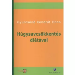 Húgysavcsökkentés diétával - Táplálkozás egészségtudatos életmódhoz kapcsolódó könyvek