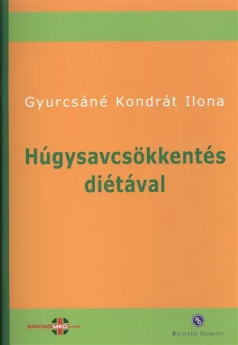 Húgysavcsökkentés diétával - Táplálkozás egészségtudatos életmódhoz kapcsolódó könyvek