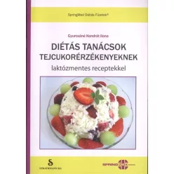   Diétás tanácsok tejcukorérzékenyeknek /Laktózmentes receptekkel