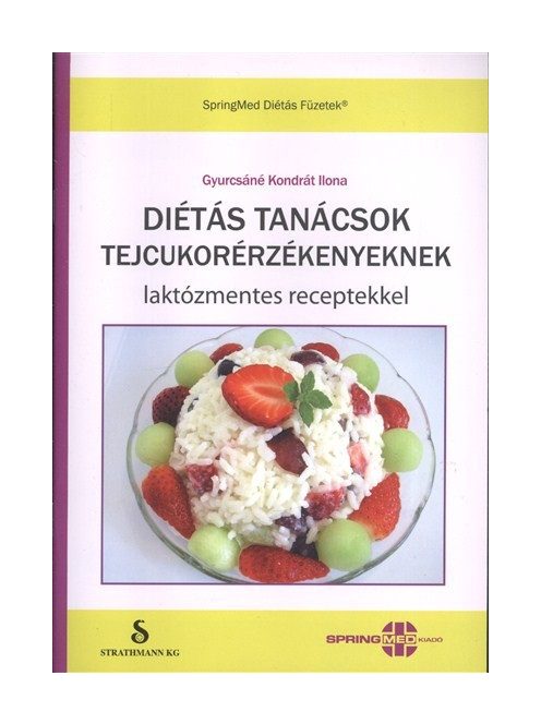 Diétás tanácsok tejcukorérzékenyeknek /Laktózmentes receptekkel