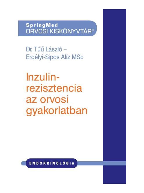 *Inzulinrezisztencia az orvosi gyakorlatban - SpringMed Orvosi Kiskönyvtár