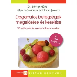 Daganatos betegségek megelőzése és kezelése - Táplálkozási és életmódtanácsokkal (2. kiadás) - Táplálkozás egészségtudatos életmódhoz kapcsolódó könyvek