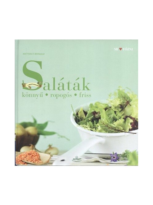 Saláták /Könnyű, ropogós, friss