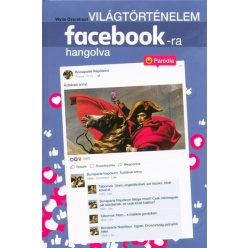 Világtörténelem facebook-ra hangolva - Világtörténelem  témájú könyvek és olvasmányok