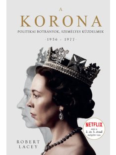   A Korona - The Crown 2 - Politikai botrányok, személyes küzdelmek 1956-1977