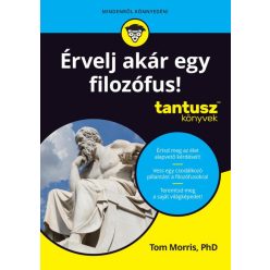 Érvelj akár egy filozófus! - Tantusz Könyvek - Filozófia  témájú könyvek és olvasmányok
