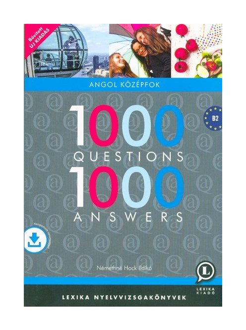 1000 Questions 1000 Answers - Angol középfok B2